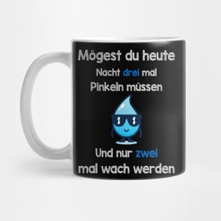 Lustige Pinkel Sprüche I Im Schlaf ins Bett pinkeln Mug